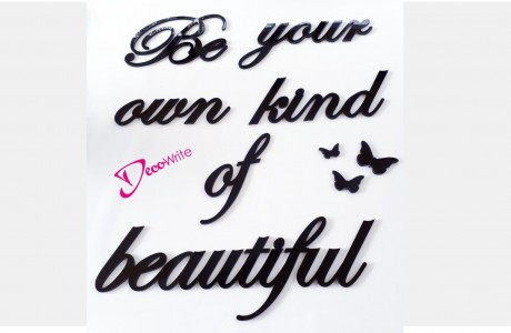 BE YOUR OWN KIND OF BEAUTIFUL