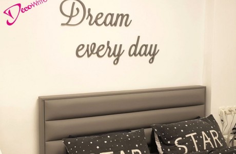 Dream every day